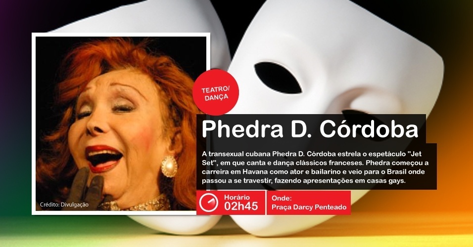 <b>...</b> da Virada Cultural, às 02h45, na Praça <b>Darcy Penteado</b> Divulgação Mais - a-transexual-cubana-phedra-d-cordoba-estrela-o-espetaculo-jet-set-no-palco-cabare-da-virada-cultural-as-02h45-na-praca-darcy-penteado-1335878791090_956x500