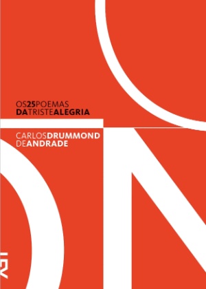 Livro inédito de Drummond: "Os 25 Poemas da Triste Alegria" (2012)