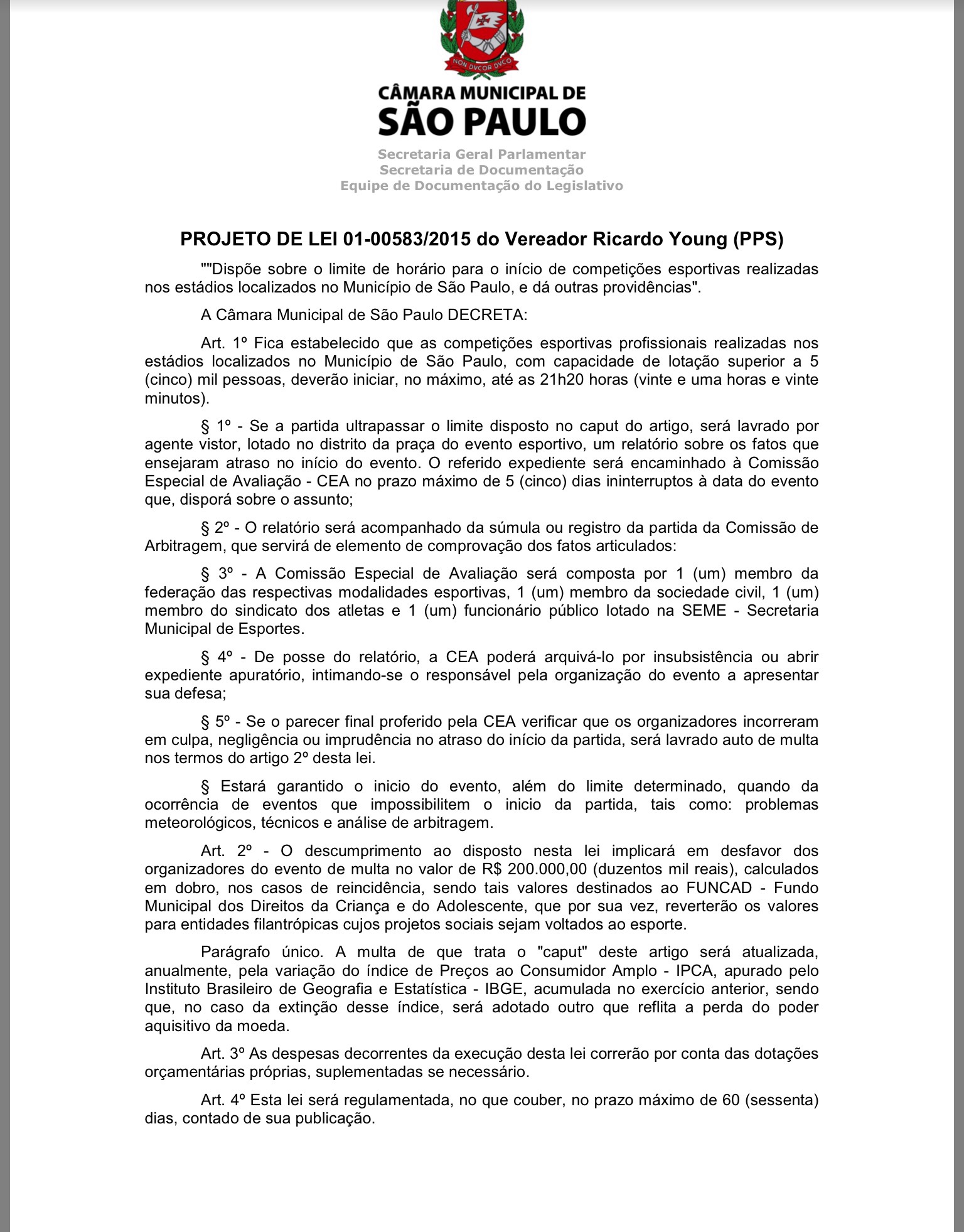 Vereador paulistano quer futebol começando, no máximo, às 21h20