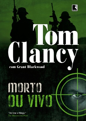 Capa do livro "Morto ou Vivo", de Tom Clancy, lançado nesta semana pela editora Record
