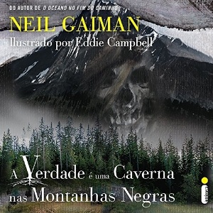 Capa de "A Verdade é Uma Caverna nas Montanhas Negras", de Neil Gaiman