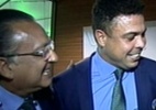 Galvão reclama de estilo e "faltas" de Ronaldo durante estreia do Fenômeno