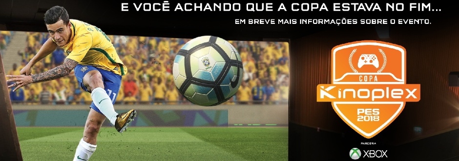 Rede de cinemas anuncia a Copa Kinoplex PES 2018