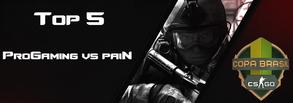 Veja os cinco melhores momentos de ProGaming vs paiN pela Copa Brasil CS:GO